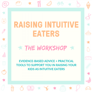 6th OCTOBER: Raising Intuitive Eaters – Workshop for Parents